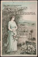The Land of Sunshine. Southern California, an Authentic Description of its Natural Features, Resources and Prospects