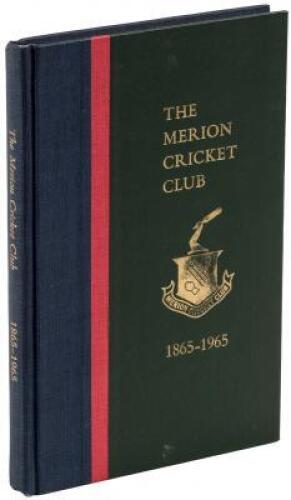 The Merion Cricket Club, 1865-1965, being a brief history of the club for the first hundred years of its existence, together with its roll of officers and members to 1965