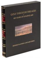 Golf Through the Ages: Six Hundred Years of Golfing Art