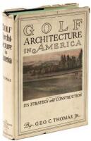 Golf Architecture in America: Its Strategy and Construction