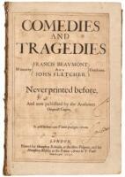 Comedies and Tragedies written by Francis Beaumont and John Fletcher Gentlemen. Neverprinted [sic] before, and now published by the authours originall copies