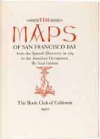 The Maps of San Francisco Bay From the Spanish Discovery...