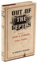 Out of the Depths: The Story of John R. Lawson a Labor Leader
