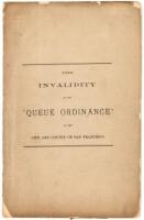 The Invalidity of the &ldquo;Queue Ordinance&rdquo; of The City And County of San Francisco: Opinion of The Circuit Court of The United States&hellip;in Ho Ah Kow Vs. Matthew Nunan