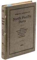 Terminal facilities of North Pacific Ports: A compilation of all useful information concerning Alaska, British Columbia, Washington, Oregon and California shipping