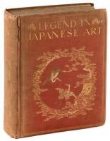 Legend in Japanese Art: A Description of Historical Episodes, Legendary Characters, Folk-Lore, Myths, Religious Symbolism.