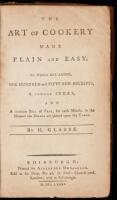 The Art of Cookery Made Plain and Easy. To Which are Added, One Hundred and Fifty New Receipts, a Copious Index, and a Modern Bill of Fare, For Each Month, in the Manner the Dishes are Placed Upon the Table