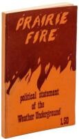 Prairie Fire: The Politics of Revolutionary Anti-Imperialism. The Political Statement of the Weather Underground - signed by two founders Bernardine Dohrn and Bill Ayers