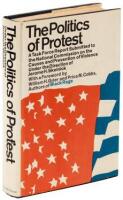 The Politics of Protest: A Report Submitted by the Director, Task Force on Violent Aspects of Protest and Confrontation...