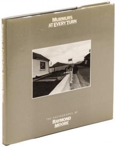 Murmurs at Every Turn: The Photographs of Raymond Moore