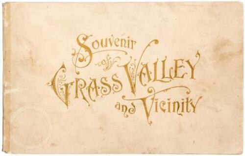 "The quartz crowned empress of the Sierras": Grass Valley and vicinity