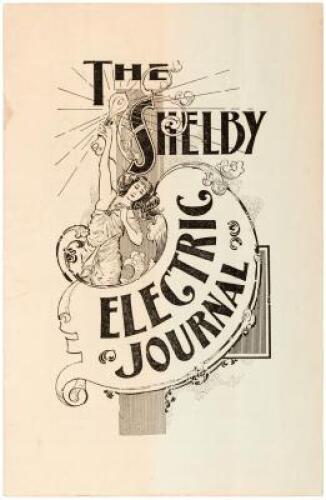 The Shelby Electric Journal: A Monthly Magazine issued in the Interest of Electrical Workers and Thinkers - only known copy of Shelby Electric Journal