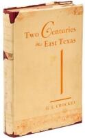 Two Centuries in East Texas: A History of San Augustine County and Surrounding Territory from 1685 to the Present Time