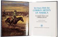 Ten Years With the Cowboy Artists of America: A Complete History and Exhibition Record