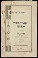 Biennial report of the Territorial Prison to the Governor of the Territory of Arizona, 1897-1898 (wrapper title)