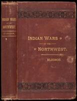 Indian Wars of the Northwest. A California Sketch