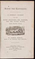 Across the Continent: A Summer's Journey to the Rocky Mountains, the Mormons, and the Pacific States, with Speaker Colfax