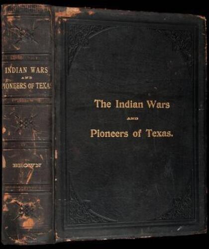 The Indian Wars and Pioneers of Texas