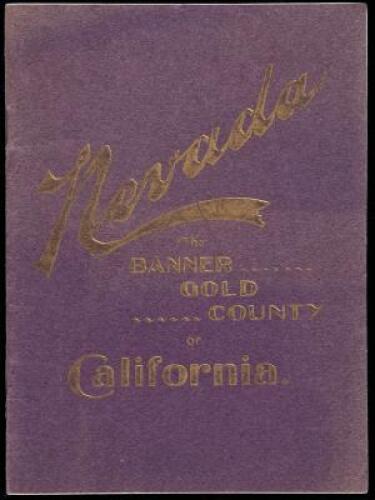 Nevada County California: The Most Prosperous Mining County of the United States