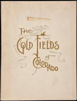 The Gold Fields of Colorado: A brief description of the various gold districts located on and contiguous to the line of the Denver & Rio Grande R.R.