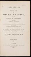 Adventures on the Western Coast of South America, and the Interior of California: Including a Narrative of Incidents at the Kingsmill Islands, New Ireland, New Britain, New Guinea, and other Islands in the Pacific Ocean