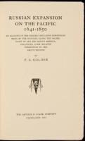 Russian Expansion on the Pacific, 1641-1850. An Account of the Earliest and Later Expeditions Made by the Russians Along the Pacific Coast of Asia and North America...