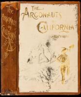 The Argonauts of California: Being the Reminiscences of Scenes and Incidents that Occurred in California in Early Mining Days, by a Pioneer