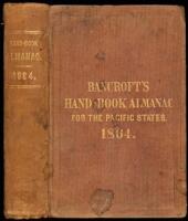 Hand-Book Almanac of the Pacific States: An Official Register and Business Directory of the States and Territories of California, Nevada, Oregon, Idaho, and Arizona; and the Colonies of British Columbia and Vancouver Island, for the Year 1864