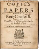 Copies of the Two Papers Written by the Late King Charles II. Together with a Copy of a Paper written by the Late Duchess of York