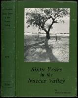 Sixty Years in the Nueces Valley