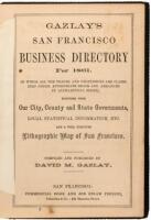 Gazlay's San Francisco Business Directory for 1861. In which all the trades and professions are classified under appropriate heads and arranged in alphabetical order; together with our city, county and state governments, local statistical information, etc