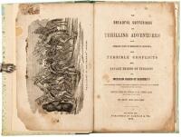 The Dreadful Sufferings and Thrilling Adventures of an Overland Party of Emigrants to California, their Terrible Conflicts with Savage Tribes of Indians!!!!