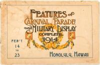 Features of Carnival, Parade and Military Display Complete 1914. Feb'y 14 to 23. Honolulu, Hawaii. - photographically illustrated booklet from the 9th Annual Mid-Pacific Carnival in Hawaii