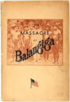 The Massacre of Balangiga: Being an Authentic Account by Several of the few survivors - 1901-31 Balangiga Massacre in Philippine-American War