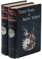 Three Years of Arctic Service: An Account of the Lady Franklin Bay Expedition of 1881-84 and the Attainment of Farthest North