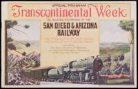 Official Program Transcontinental Week Celebrating the Opening of the San Diego & Arizona Railway, December 1st to 4th - San Diego, December 5th and 6th Imperial Valley