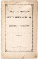 The Union and Eldorado Silver Mining Company...Organized Under the Laws Of The State Of New York