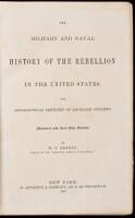 The Military and Naval History of the Rebellion in the United States