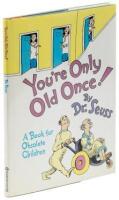 You're Only Old Once!