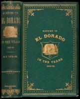 Notes of a Voyage to California Via Cape Horn, Together with Scenes in El Dorado, in the Years 1849-1850