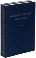 Ausgrabungen der Deutschen Orient-Gesellschaft in Assur. A: Baudenkm&auml;ler aus Assyrische zeit; Volume II: Die Festungswerke Von Assur and Volume IV: Die Archaischen Ischtar-Tempel in Assur