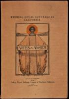 Winning Equal Suffrage in California. Reports of Committees of the College Equal Suffrage League of Northern California in the Campaign of 1911