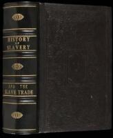 The History of Slavery and the Slave Trade, Ancient and Modern...The African Slave Trade...in the United States