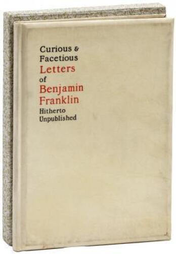 Curious and Facetious Letters of Benjamin Franklin Hitherto Unpublished