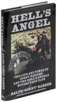 Hell's Angel: The Life and Times of Sonny Barger and the Hell's Angels Motorcycle Club