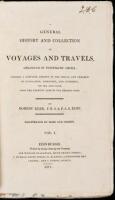 A General History and Collection of Voyages and Travels, Arranged in Systematic Order: Forming a Complete History of the Origin and Progress of Navigation, Discovery, and Commerce, by Sea and Land, From the Earliest Ages to the Present Time - Volumes 1 th