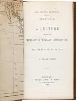 The Oregon Question. Substance of a Lecture Before the Mercantile Library Association, Delivered January 22, 1845