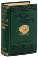 Thirty Years a Detective. A Thorough and Comprehensive Expose of Criminal Practices of all Grades and Classes.