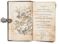 A Narrative of the Shipwreck, Captivity and Sufferings of Horace Holden and Benj. H. Nute; who were cast away in the American Ship Mentor on the Pelew Islands, in the Year 1832...