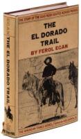 The El Dorado Trail: The Story of the Gold Rush Trails Across Mexico